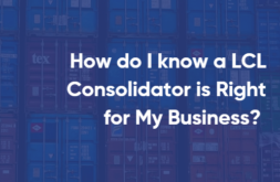 How do I know a LCL Consolidator is right for my Business